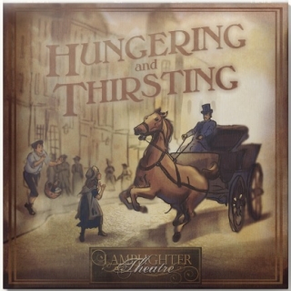 Hungering and Thirsting - Lamplighter Theatre